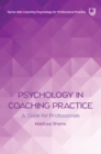 Psychology in Coaching Practice: A Guide for Professionals - Book