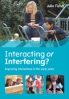 Interacting or Interfering? Improving Interactions in the Early Years - Book