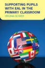 Supporting Pupils with EAL in the Primary Classroom - Book