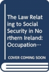 The Law Relating to Social Security in Northern Ireland : The Statutes, Regulations and Orders as Now in Operation Occupational and Personal Pensions v. 5 - Book