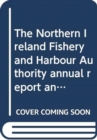 The Northern Ireland Fishery and Harbour Authority annual report and accounts for the year ended 31 March 2017 - Book