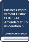Business Improvement Districts Bill : (As Amended at Consideration Stage) - Book