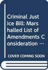 Criminal Justice Bill : Marshalled List of Amendments Consideration Stage Tuesday 19 February 2013 - Book