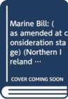 Marine Bill : (as amended at consideration stage) - Book