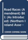 Road Races (Amendment) Bill : (As Introduced) - Book
