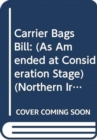 Carrier Bags Bill : (As Amended at Consideration Stage) - Book