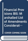 Financial Provisions Bill : Marshalled List of Amendments Consideration Stage Ttuesday 11 February 2014 - Book