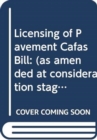 Licensing of Pavement Cafas Bill : (As Amended at Consideration Stage) - Book