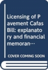 Licensing of Pavement Cafas Bill : explanatory and financial memorandum - Book