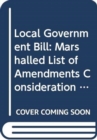 Local Government Bill : marshalled list of amendments consideration stage Tuesday 18 March 2014 - Book
