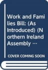 Work and Families Bill : (As Introduced) - Book