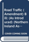 Road Traffic (Amendment) Bill : (As Introduced) - Book