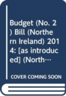 Budget (No. 2) Bill (Northern Ireland) 2014 : [as introduced] - Book