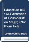 Education Bill : (As Amended at Consideration Stage) - Book