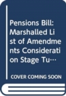 Pensions Bill : Marshalled List of Amendments Consideration Stage Tuesday 24 March 2015 - Book