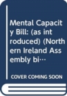 Mental Capacity Bill : (as introduced) - Book
