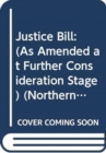 Justice Bill : (As Amended at Further Consideration Stage) - Book