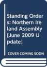 Standing Orders : Northern Ireland Assembly [June 2009 Update] - Book