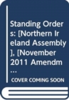 Standing Orders : [Northern Ireland Assembly], [November 2011 Amendments] - Book