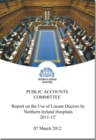 Report on the use of locum doctors by Northern Ireland hospitals : fourth report, together with the minutes of proceedings of the Committee relating to the report and the minutes of evidence - Book