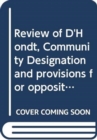 Review of D'Hondt, Community Designation and provisions for opposition : together with the minutes of proceedings of the Committee relating to the report, the minutes of evidence, fourth report - Book