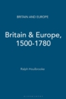 Britain & Europe, 1500-1780 - Book