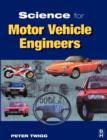 Science for Motor Vehicle Engineers - Book