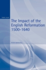The Impact of the English Reformation 1500-1640 - Book