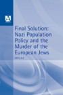 Final Solution : Nazi Population Policy and the Murder of the European Jews - Book