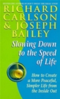Slowing Down to the Speed of Life - Book