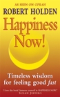 Happiness Now! : Timeless Wisdom for Feeling Good Fast! - Book