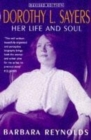 Dorothy L. Sayers: Her Life and Soul : Her Life and Soul - Book
