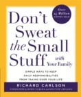 Don't Sweat the Small Stuff with Your Family : Simple ways to Keep the Little Things from Overtaking Your Life - Book