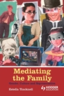 Mediating the Family : Gender, Culture and Representation - Book