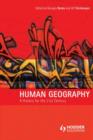 Human Geography : A History for the Twenty-First Century - Book