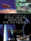 Short Textbook of Public Health Medicine for the Tropics, 4Ed - Book