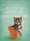One Hundred Ways for a Cat to Find Its Inner Kitten - Book