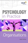 Psychology in Practice : Organisations - Book