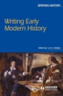 Writing Early Modern History - Book