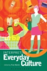 Interpreting Everyday Culture - Book