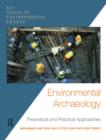 Environmental Archaeology : Theoretical and Practical Approaches - Book