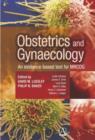 Obstetrics and Gynaecology - an Evidence Based Text for Mrcog - Book