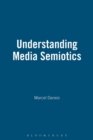 Understanding Media Semiotics - Book