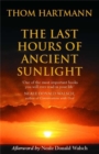 The Last Hours Of Ancient Sunlight : Waking up to personal and global transformation - Book