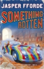 Something Rotten : Thursday Next Book 4 - Book