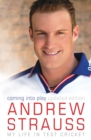 Andrew Strauss: Coming into Play - My Life in Test Cricket : An incredible rise of prominence in Test cricket - Book