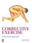 Corrective Exercise: A Practical Approach : A Practical Approach - Book