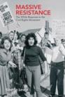 Massive Resistance : The White Response to the Civil Rights Movement - Book