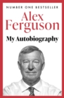 ALEX FERGUSON My Autobiography : The autobiography of the legendary Manchester United manager - Book