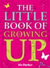 Little Book of Growing Up - Book